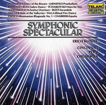 Symphonic Spectacular - CD Audio di Erich Kunzel,Cincinnati Pops Orchestra