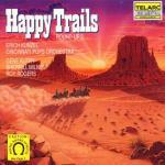 Happy Trails Round-Up 2 - CD Audio di Erich Kunzel,Cincinnati Pops Orchestra