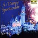 A Disney Spectacular - CD Audio di Erich Kunzel,Cincinnati Pops Orchestra