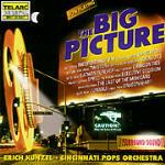 The Big Picture - CD Audio di Erich Kunzel,Cincinnati Pops Orchestra