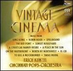 Vintage Cinema (Colonna sonora) - SuperAudio CD ibrido di Erich Kunzel,Cincinnati Pops Orchestra