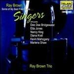 Some of my Best Friends are...Singers - CD Audio di Ray Brown