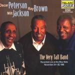 Oscar Ray and Milt: The Very Tall Band - CD Audio di Oscar Peterson,Milt Jackson,Ray Brown