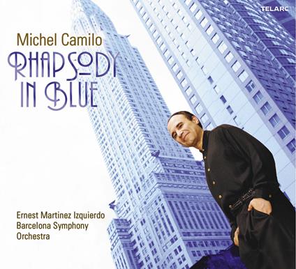 Rhapsody in Blue - CD Audio di Michel Camilo