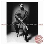 Below the Fold - CD Audio di Otis Taylor