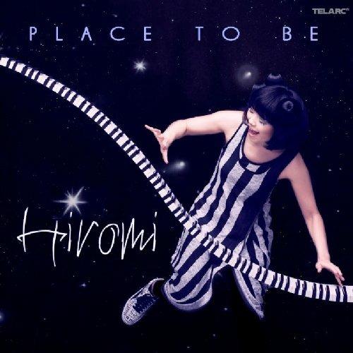 Place to Be - CD Audio di Hiromi