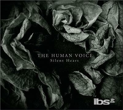 Silent Heart - CD Audio di Human Voice