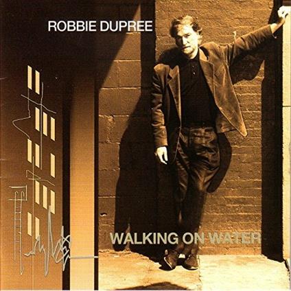 Walking On Water - CD Audio di Robbie Dupree