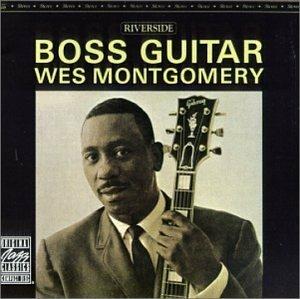 Boss Guitar - CD Audio di Wes Montgomery