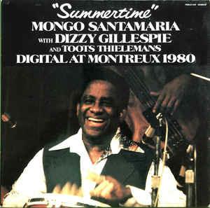 Mongo Santamaria With Dizzy Gillespie And Toots Thielemans: "Summertime" - Digital At Montreux 1980 - Vinile LP