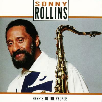 Here'S To The People - CD Audio di Sonny Rollins