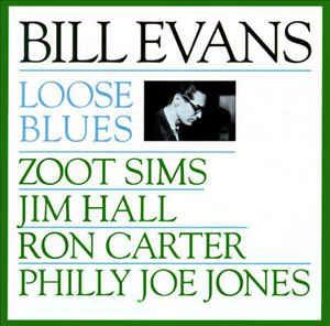 Loose Blues - CD Audio di Bill Evans