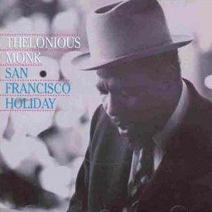 San Francisco Holydays - CD Audio di Thelonious Monk