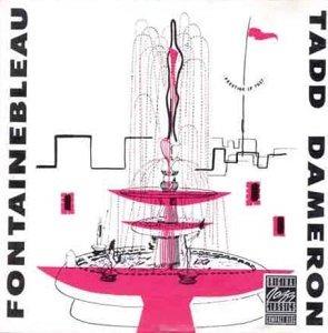 Fontainebleu - CD Audio di Tadd Dameron