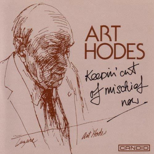 Keepin' Out Of Mischief Now - CD Audio di Art Hodes