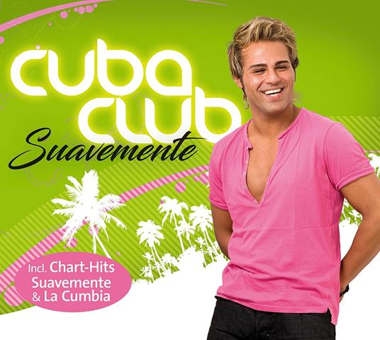 Suavemente - CD Audio di Cuba Club