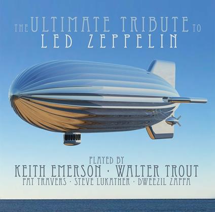 The Ultimate Tribute to Led Zeppelin - CD Audio di Keith Emerson
