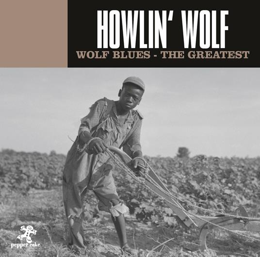 Wolf Blues. The Greatest - CD Audio di Howlin' Wolf