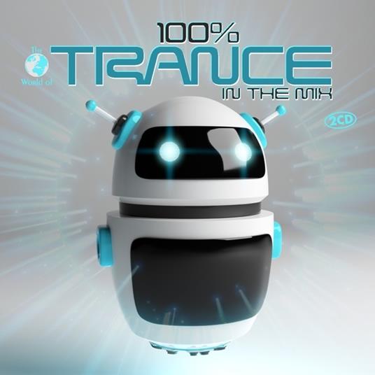 100% Trance In The Mix - CD Audio