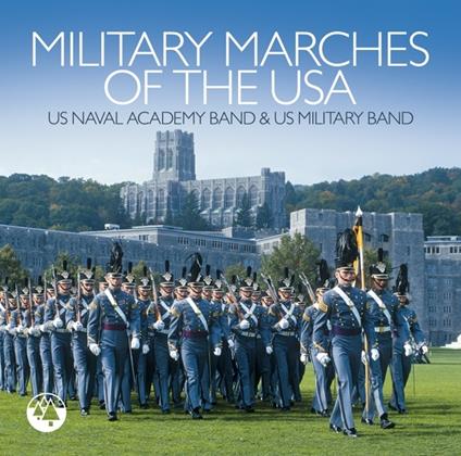 Military Marches Of The Usa - CD Audio di US Naval Academy Band