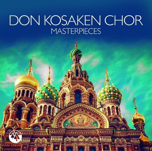 Masterpieces - CD Audio di Don Kosaken Chor