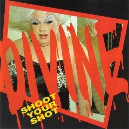 Shoot Your Shot. The Best of - Vinile LP di Divine