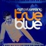 True Blue - CD Audio di Raphael Wressing