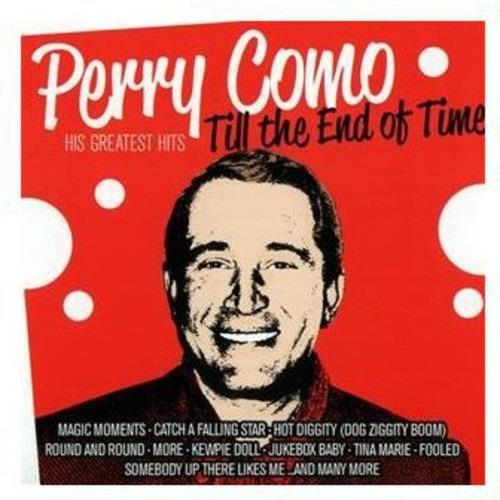 Till the End of Time - CD Audio di Perry Como