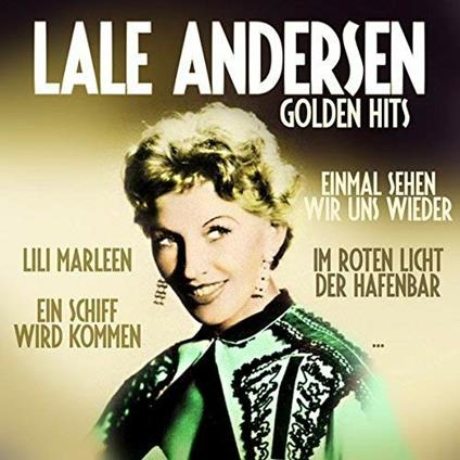 Golden Hits - CD Audio di Lale Andersen