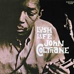 Lush Life - CD Audio di John Coltrane