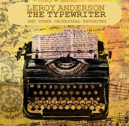 Typewriter - CD Audio di Leroy Anderson
