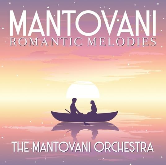 Romantic Melodies - CD Audio di Mantovani Orchestra