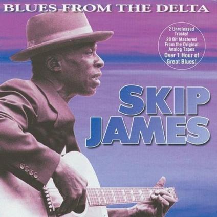 Blues from the Delta - CD Audio di Skip James
