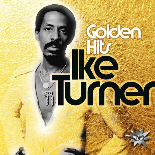 Golden Hits - CD Audio di Ike Turner