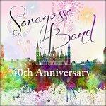 40th Anniversary - CD Audio di Saragossa Band