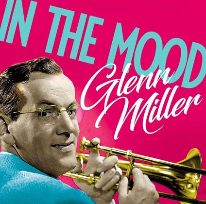 In the Mood - CD Audio di Glenn Miller