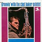 Groovin' with the Chet Baker Quintet - CD Audio di Chet Baker