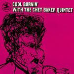 Cool Burnin' with the Chet Baker Quintet - CD Audio di Chet Baker