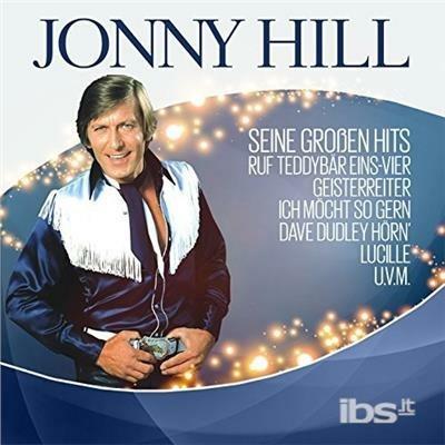 Seine Grossen Hits - CD Audio di Johnny Hill