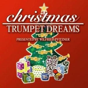 Christmas Trumpet Dreams - CD Audio di Wilfried Pfitzner