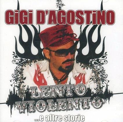 Lento violento - CD Audio di Gigi D'Agostino