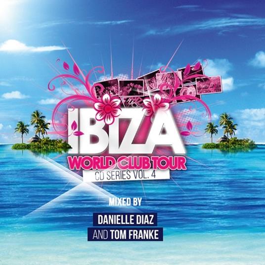 Ibiza World Club Tour Vol. 4 - CD Audio