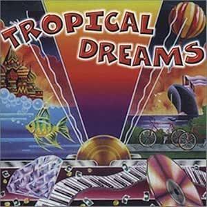 Tropical Dreams - CD Audio