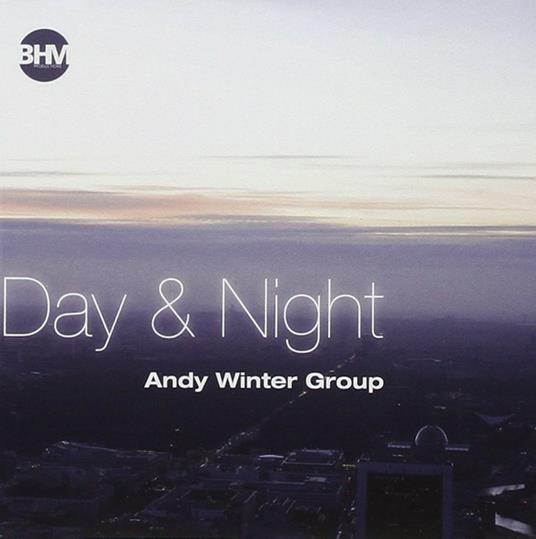 Day and Night - CD Audio di Andy Winter (Group)