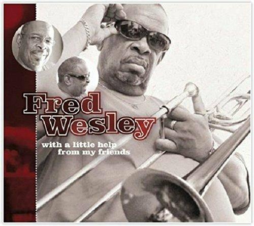 With a Little Help From - CD Audio di Fred Wesley