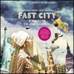 Fast City. A Tribute to Joe Zawinul - CD Audio di Vince Mendoza,Metropole Orkest