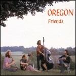 Friends - CD Audio di Oregon