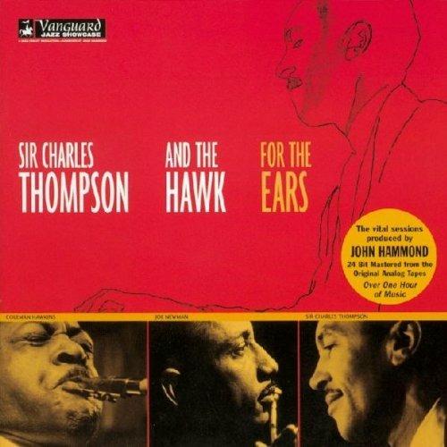 For the Ears - CD Audio di Coleman Hawkins,Sir Charles Thompson