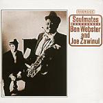 Soulmates - CD Audio di Ben Webster,Joe Zawinul