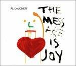 Message Is Joy - CD Audio di Al Deloner